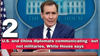 U.S. and China diplomats communicating - but not militaries, White House says