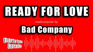 Bad Company - Ready For Love (Karaoke Version)