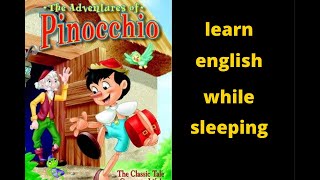 The Adventures of Pinocchio | learn english while sleeping  by story| audio book