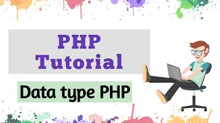 Data type in PHP | PHP tutorial in HINDI AND ENGLISH VERY EASY