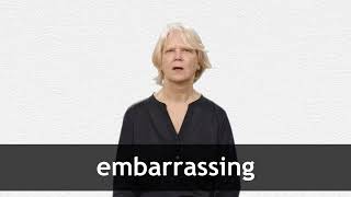 How to pronounce EMBARRASSING in American English