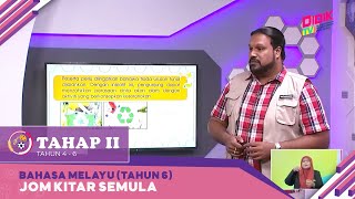 Tahap II (2022) | Bahasa Melayu (Tahun 6): Jom Kitar Semula