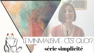 Le MINIMALISME, qu'est ce que c'est ? Superflu et essentiel