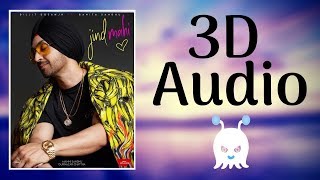 Jind Mahi - Diljit Dosanjh | 3D Audio | Surround Sound | Use Headphones 👾