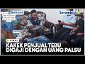 Viral Kakek Penjual Tebu Digaji dengan Uang Palsu, Polisi Turun Tangan dan Berdamai