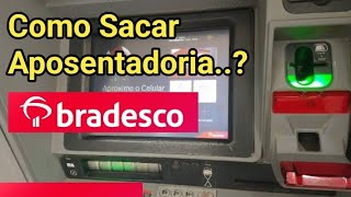 Banco Bradesco - Saque Aposentadoria