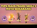 Cara Menggunakan Tharz Skill 3 Magic Chess Tutorial Combo Update Terbaru Hero Legend 2024