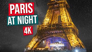 PARIS AT NIGHT in 4K (Paris France city tour at night in 4K)