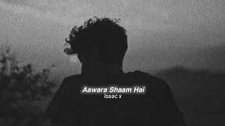 Aawara Shaam Hai (slowed+reverb)