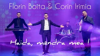 Florin Boita \u0026 Corin Irimia ❌ Haida, mândra mea! ❌ NOU 2023