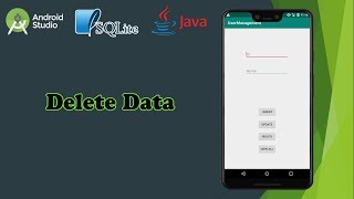 Android Studio SQLite Tutorial Delete Data from Database | Java