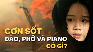 ĐÀO, PHỞ VÀ PIANO — Khúc hùng ca LÃNG MẠN về NGƯỜI HÀ NỘI