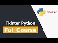 Learn Tkinter Python by Building 7 Projects - Full Course