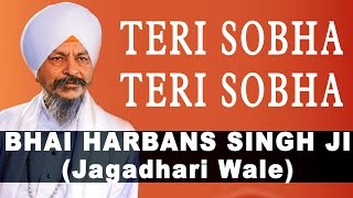 Bhai Harbans Singh Ji - Teri Sobha Teri Sobha - Nanak Matey De Malik