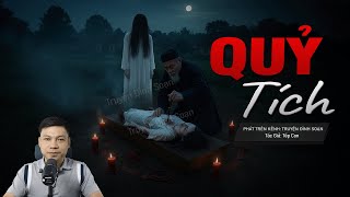 Truyện Ma Đình Soạn Mới: QUỶ TÍCH – Ác Nghiệp Ghép Xác Minh Hôn Nhà Bá Hộ