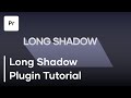 How To Use Motion Array's Longshadow Plugin Effect for Premiere Pro