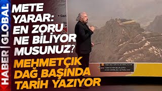 Mehmetçik Dağ Tepesinde Böyle Destan Yazıyor: Mete Yarar Bölgedeki En Zor Durumu Açıkladı