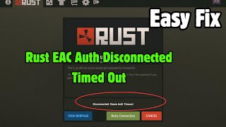 How to Fix Rust EAC Auth Disconnected Timed Out (2025 Guide)
