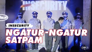 Ngatur - Ngatur Satpam - Stand-Up Comedy Special Insecurity oleh Rio Dumatubun