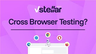 How to Perform Cross-Browser Testing Using vStellar?