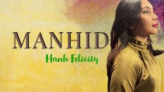 Manhid - Hanh Felicity (Official Lyric Video)