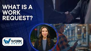 What is a Work Request? A Complete Guide