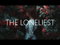 Man Cub & Stirling - The Loneliest (Lyrics) MEDZ Remix