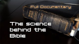 The Science Behind the Bible - Full Documentary