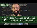 Switch Statements - Beau teaches JavaScript