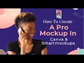 How To Create Product Mockups Using Canva & Smartmockups 2021