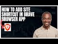 How to add site shortcut to homepage in Brave browser app