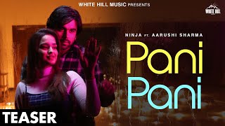 Pani Pani (Official Teaser) Ninja Ft. Aarushi Sharma | Goldboy | Rel on 3 May