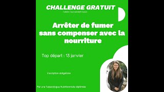 Challenge arrêter de fumer sans compenser avec la nourriture jour 1