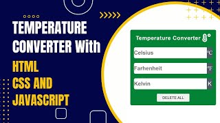 Build Temperature Converter Website with HTML, CSS and JavaScript