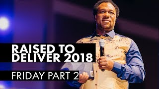 Raised to Deliver 2018 | Friday Part 2