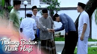 Tukang Bubur Naik Haji Part 2 [TBNH] [25 Oktober 2016]