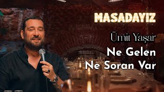 Ümit Yaşar - Ne Gelen Ne Soran Var