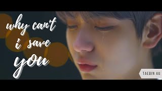 why can't i save you | a sad taebin au [short fmv]