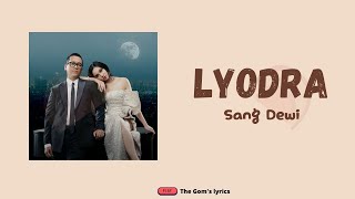 Lyodra Andi Rianto - Sang Dewi  Lirik Lagu