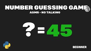 Number Guessing Game | ASMR Coding | No Talking