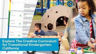 Explore The Creative Curriculum for Transitional Kindergarten: California