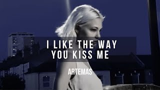 Artemas - i like the way you kiss me | Lyrics