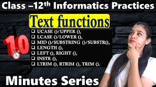 10 Minutes Series | Text functions | Fatafat Revision - 12 IP