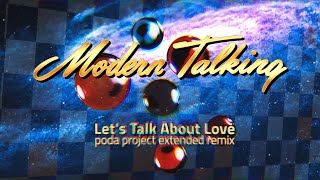 Modern Talking - Let's Talk About Love (poda project extended remix)
