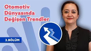 Otomotiv Dünyasında Değişen Trendler