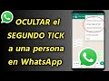 como OCULTAR el SEGUNDO TICK a una persona en WhatsApp | desactivar el Doble Check Azul en Whatsapp