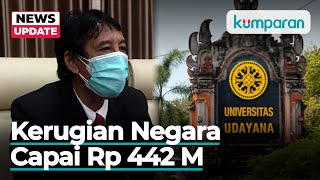 Kasus Pungli Rektor Universitas Udayana Diduga Rugikan Negara Rp 442 Miliar