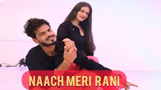 NAACH MERI RANI -Hemant&Nagina feat. guru randhawa and nora fatehi , t-series
