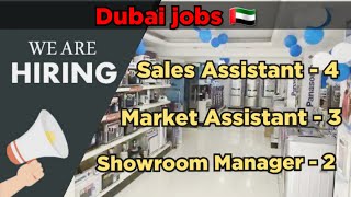 Hiring Now, Showroom Manager, Sales Assistant \u0026 Market Assistant. Dubai Jobs daily Updates.