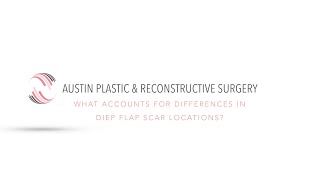 What Accounts for Differences in DIEP Flap Scar Locations?